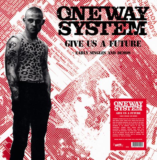 Give Us a Future. The Singles and Demos - Vinile LP di One Way System