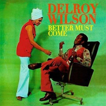 Better Must Come - Vinile LP di Delroy Wilson