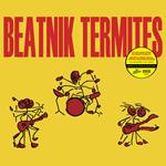 Beatnik Termites (Yellow Vinyl)