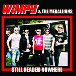 Wimpy & The Medallions - Headed Nowhere