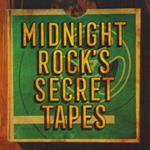 Midnight Rock's Secret Tapes