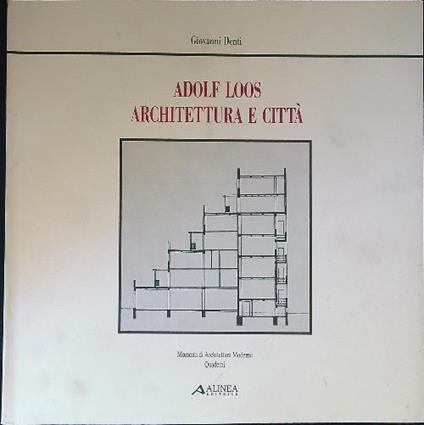 Adolf Loos. Architettura e città - Giovanni Denti - copertina