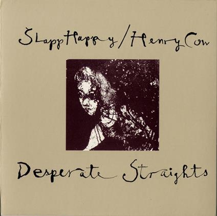 Desperate Straights - Vinile LP di Slapp Happy,Henry Cow