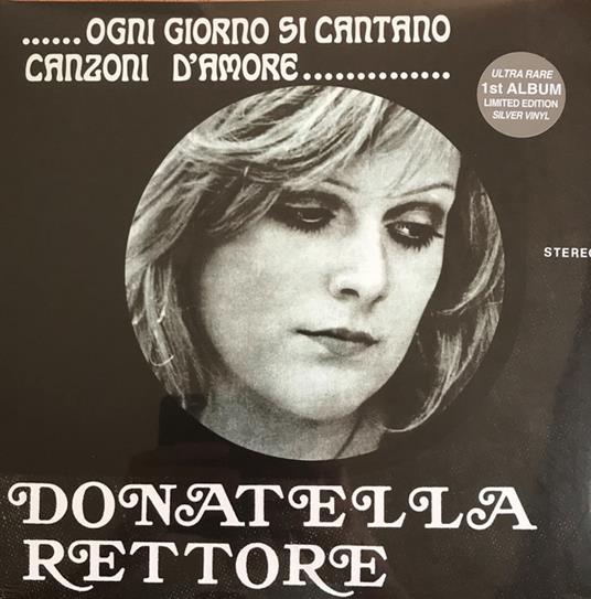 Ogni giorno si cantano canzoni d'amore - Vinile LP di Donatella Rettore