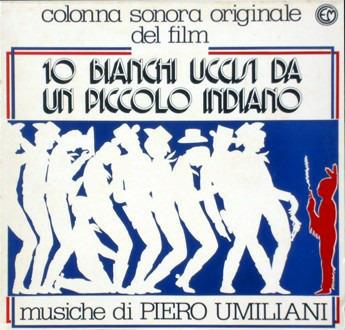 10 Bianchi uccisi da un piccolo indiano (Colonna sonora) - CD Audio di Piero Umiliani