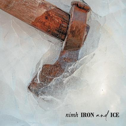 Iron And Ice - CD Audio di Nimh