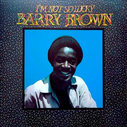 I'm Not So Lucky - Vinile LP di Barry Brown