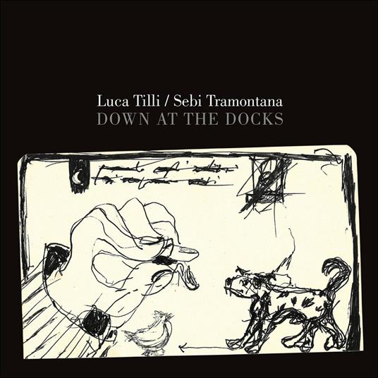 Down at the Docks - CD Audio di Sebi Tramontana,Luca Tilli