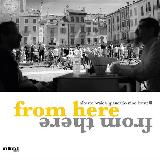 From Here from There - CD Audio di Alberto Braida,Giancarlo Locatelli