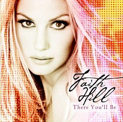 There You'Ll Be - CD Audio di Faith Hill