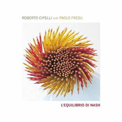 L'Equilibrio di Nash - CD Audio di Roberto Cipelli