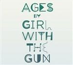 Ages - CD Audio di Girl with the Gun