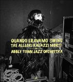 Quando eravamo swing. Tre allegri ragazzi morti - CD Audio + DVD di Tre Allegri Ragazzi Morti,Abbey Town Jazz Orchestra