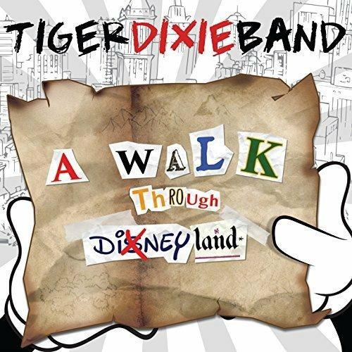 A Walk Through Dixneyland - CD Audio di Tiger Dixie Band