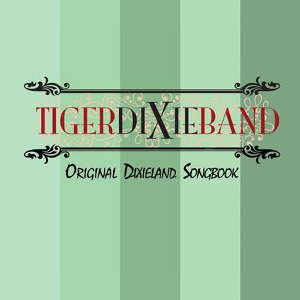 Original Dixieland Songbook - CD Audio di Tiger Dixie Band