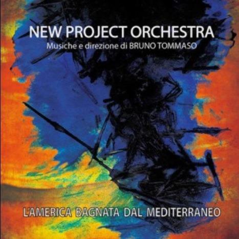 L'America bagnata dal Mediterraneo - CD Audio di New Project Orchestra