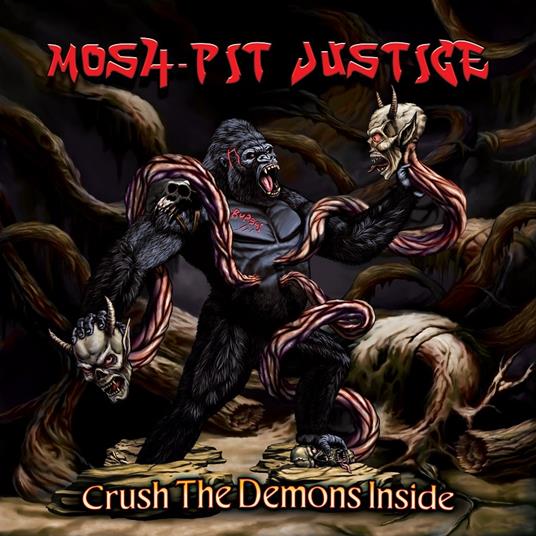 Crush The Demons Inside - CD Audio di Mosh-Pit Justice