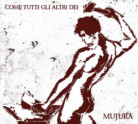 Come gli altri Dei - CD Audio di Mujura