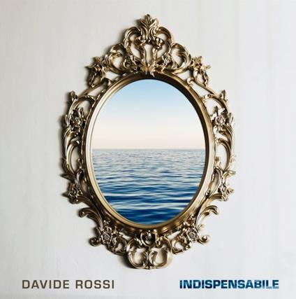 Indispensabile - CD Audio di Davide Rossi