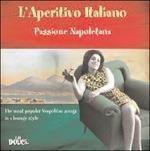 L'aperitivo italiano: passione napoletana - CD Audio