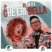 Che eri bella - CD Audio di Paolino Boffi