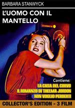 L' uomo con il mantello - Il romanzo di Thelma Jordon - Non voglio perderti (DVD)