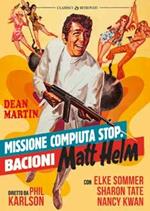 Missione compiuta, stop, bacioni Matt Helm