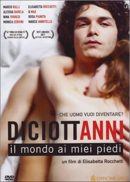 Diciottanni. Il mondo ai miei piedi (DVD) di Elisabetta Rocchetti - DVD