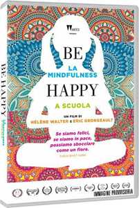 Film Be Happy. La Mindfulness a scuola (DVD) Eric Georgeaul Hélène Walter