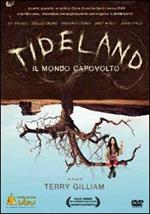 Tideland. Il mondo capovolto