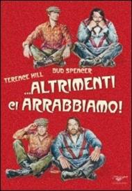 Altrimenti ci arrabbiamo!