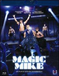 Magic Mike di Steven Soderbergh - Blu-ray