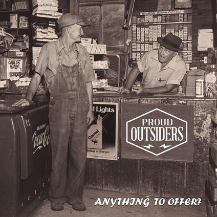 Anything To Offer? - CD Audio di Proud Outsiders