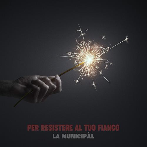 Per resistere al tuo fianco (180 gr.) - Vinile LP di La Municipal