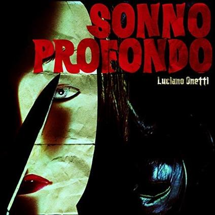 Sonno profondo (Colonna Sonora) - Vinile LP di Luciano Onetti