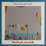 Muerte por chocolate - CD Audio di Antonio Marangolo