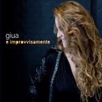 E improvvisamente - CD Audio di Giua