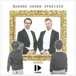 Quando sogno sparisco - CD Audio di I Video