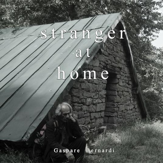 Stranger at Home - CD Audio di Gaspare Bernardi