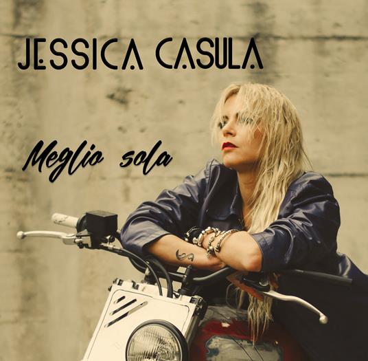 Meglio sola - CD Audio di Jessica Casula