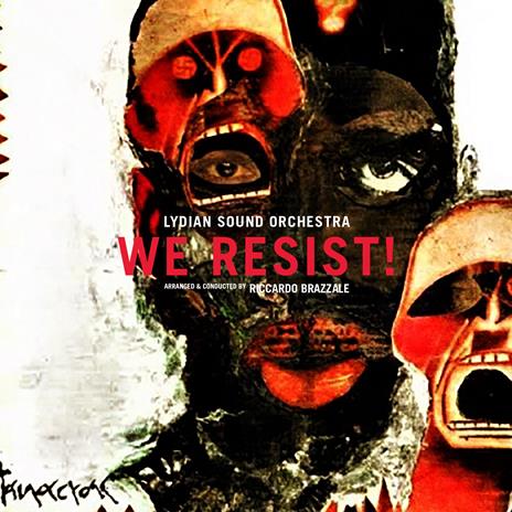 We Resist! - CD Audio di Lydian Sound Orchestra