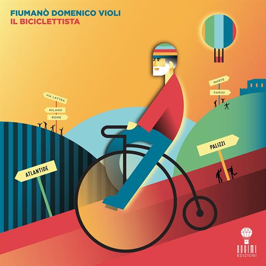 Il biciclettista (New Edition) - CD Audio di Domenico Fiumanò Violi