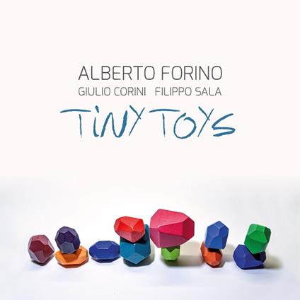 Tiny Toys - CD Audio di Alberto Forino