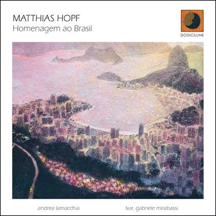 Homenagem Ao Brasil - CD Audio di Matthias Hopf