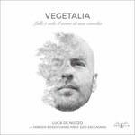 Vegetalia - CD Audio di Luca De Nuzzo