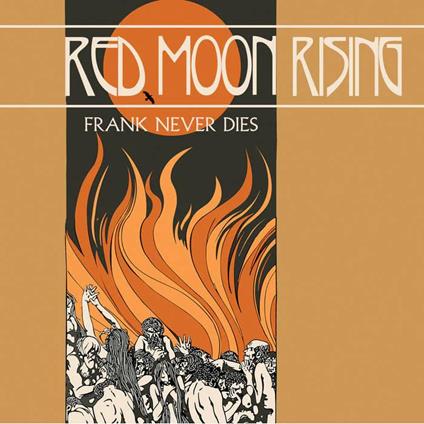 Red Moon Rising - CD Audio di Frank Never Dies