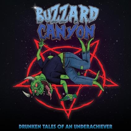 Drunken Tales Of An Underachiever - CD Audio di Buzzard Canyon