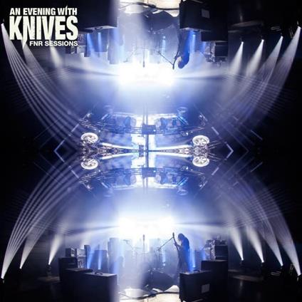 Fnr Sessions - CD Audio di An Evening with Knives