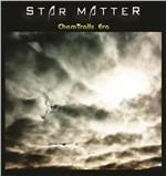 Chemtrails Era - CD Audio di Star Matter