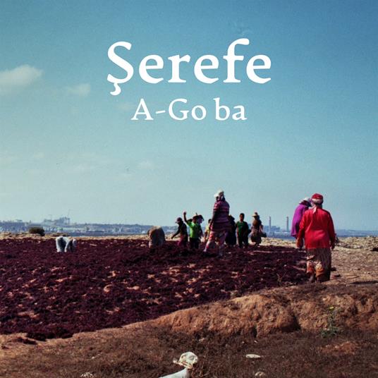 A Go-Ba - CD Audio di Serefe